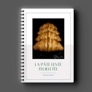 Livret Pâte Levée Feuilletée – La méthode ultime pour réussir vos viennoiseries.